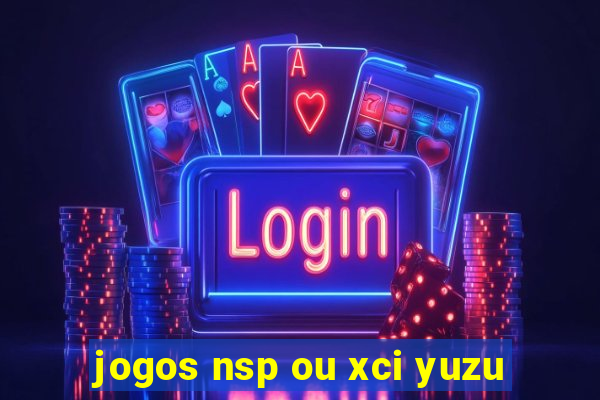 jogos nsp ou xci yuzu
